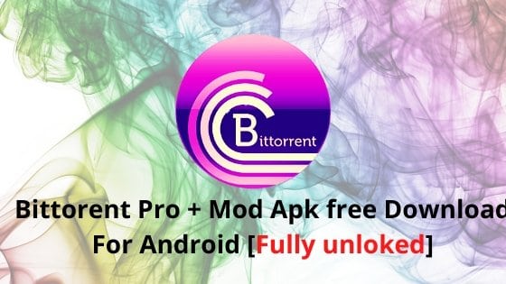 Download Bittorrent Pro + Mod Apk [Premium, Unlocked] 2020